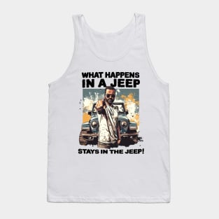 What happens in a jeep stays in the jeep! Tank Top